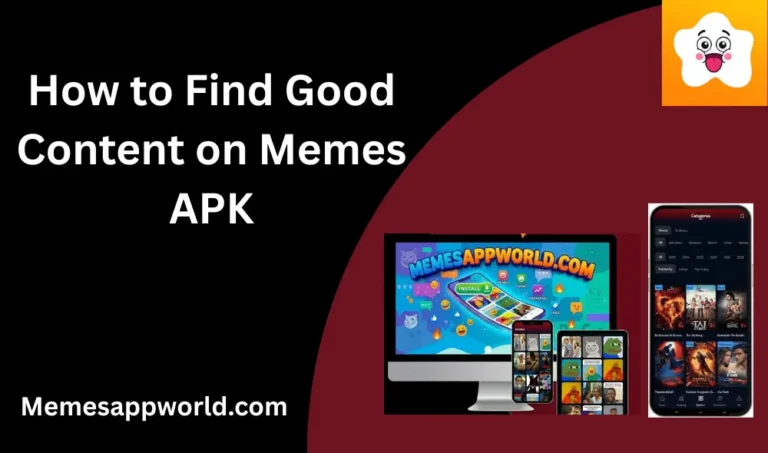 How to Find Good Content on Memes APK